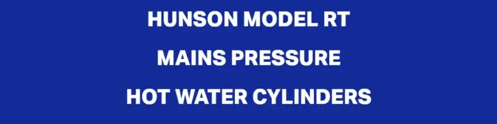 HUNSON_MODEL_RT_MAINS_PRESSURE_HOT_WATER_CYLINDERS