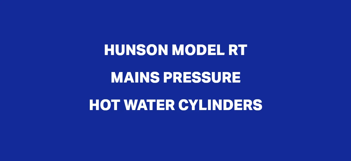 HUNSON_MODEL_RT_MAINS_PRESSURE_HOT_WATER_CYLINDERS