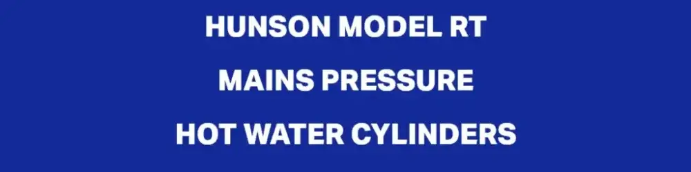 HUNSON_MODEL_RT_MAINS_PRESSURE_HOT_WATER_CYLINDERS-1024x469-1000x400
