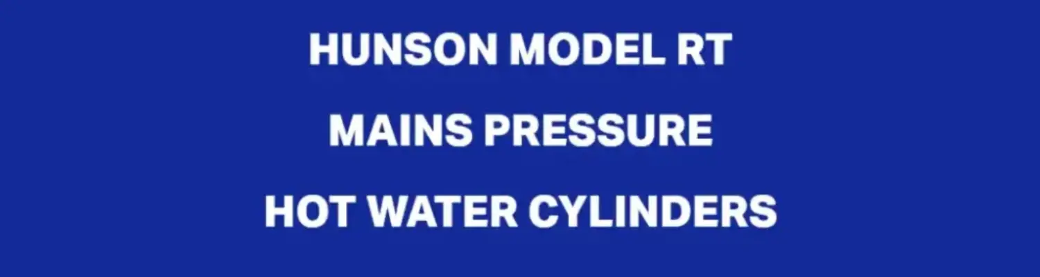 HUNSON_MODEL_RT_MAINS_PRESSURE_HOT_WATER_CYLINDERS-1024x469-1000x400