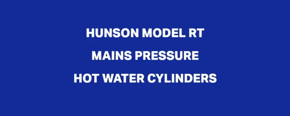 HUNSON_MODEL_RT_MAINS_PRESSURE_HOT_WATER_CYLINDERS-1024x469-1000x400